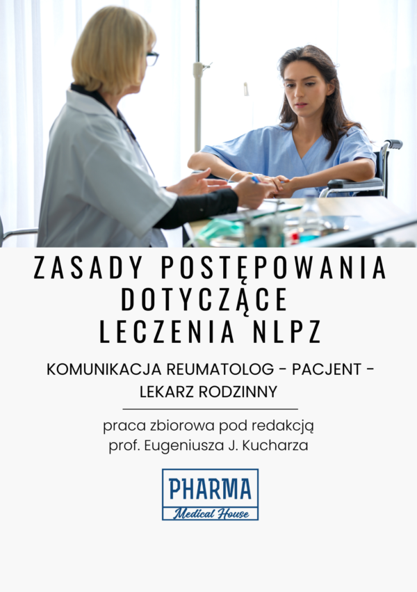 Zasady postępowania dotyczące leczenia NLPZ. Komunikacja reumatolog-pacjent-lekarz rodzinny.